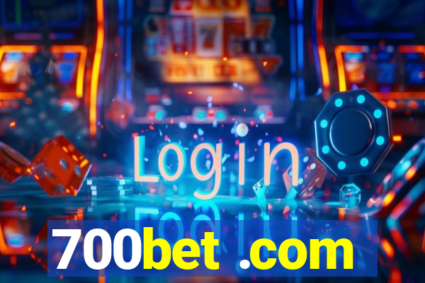 700bet .com